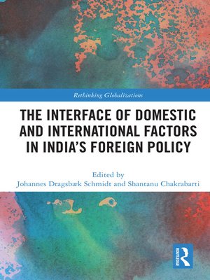 cover image of The Interface of Domestic and International Factors in India's Foreign Policy